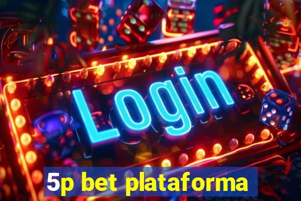 5p bet plataforma